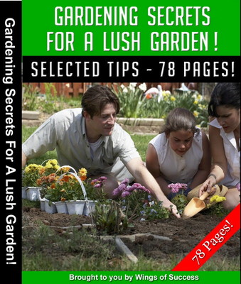 Product picture Gardening Secrets For A Lush Garden