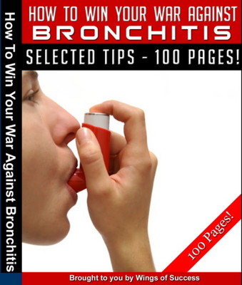Product picture How To Win Your War Against Bronchitis