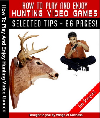 Product picture How To Play And Enjoy Hunting Video Games