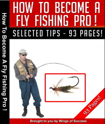 Product picture How To Become A Fly Fishing Pro
