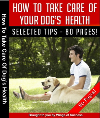Product picture How To Take Care Of Your Dogs Health